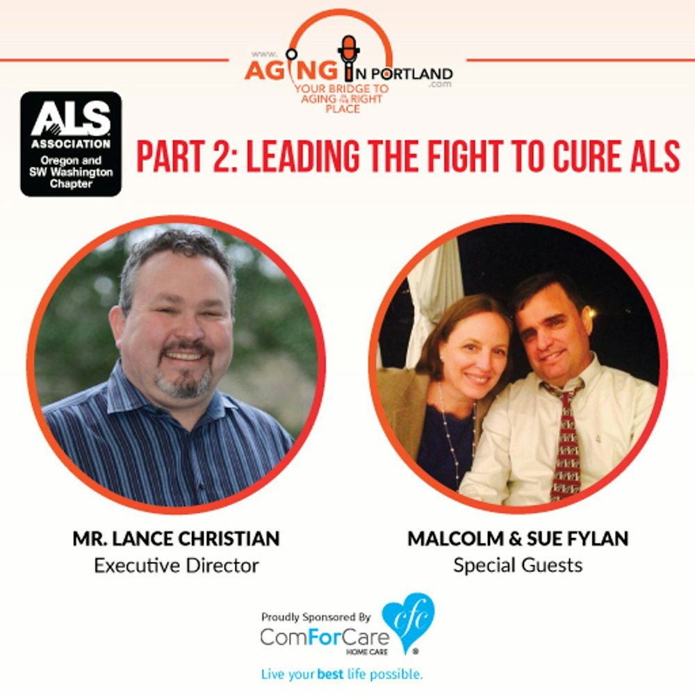 3/11/17: Special Guests Malcolm and Sue Fylan join Lance Christian of the ALS Association - Oregon and SW Washington Chapter for Part 2