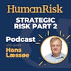 Hans Læssøe on Strategic Risk — Part Two