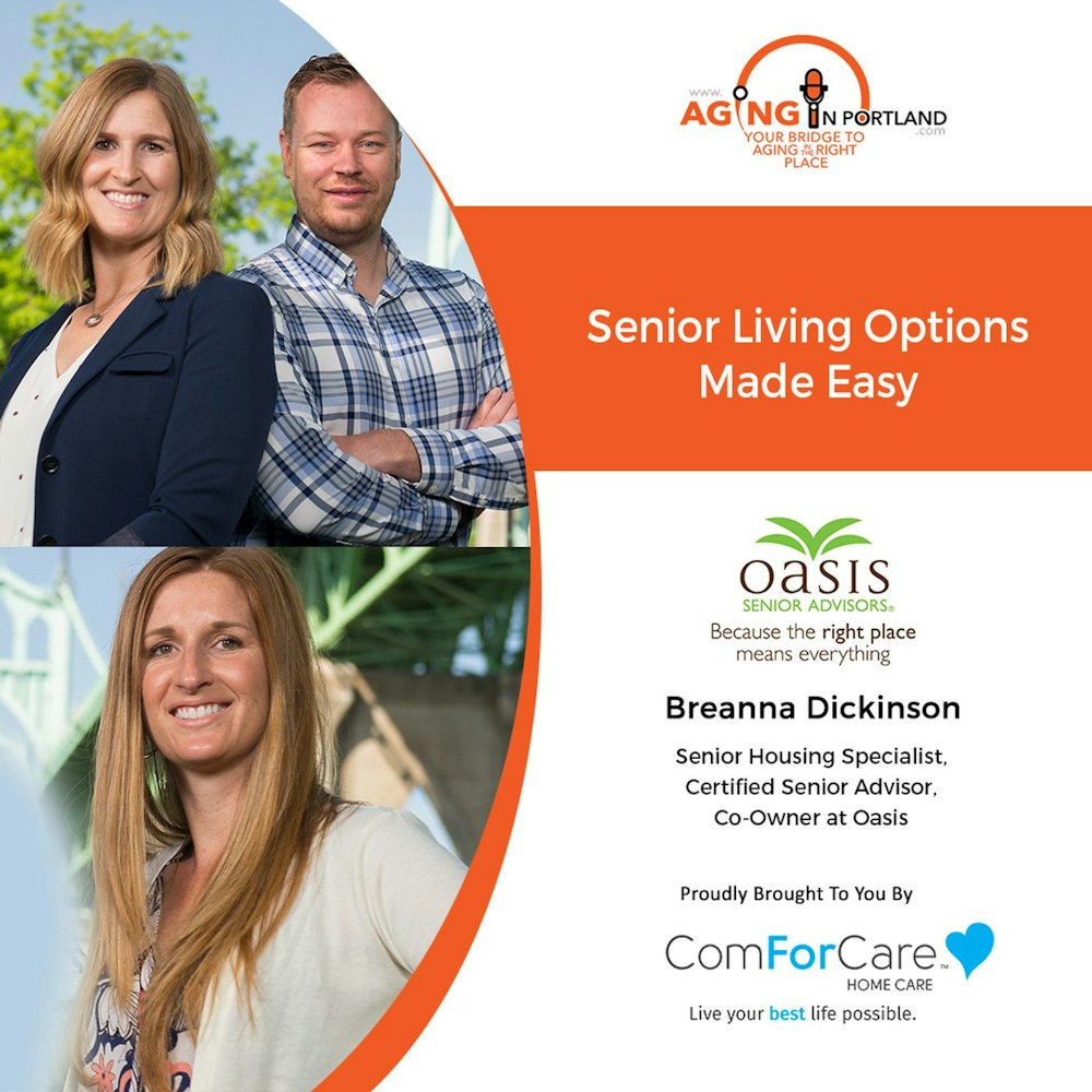 1/20/21: Breanna Dickinson with Oasis Senior Advisors | Senior Living Options Made Easy | Aging in Portland with Mark Turnbull