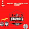 Hobby Quick Hits Ep.88 The Social Castes of the Hobby