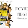 177: Free Fire - Movies First with Alex First Episode 175