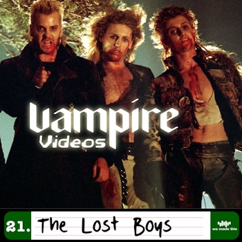 21. The Lost Boys (1987) with Tim Robey
