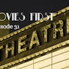 32: Movies First with Alex First & Chris Coleman Episode 31 - The Theatre only special episode
