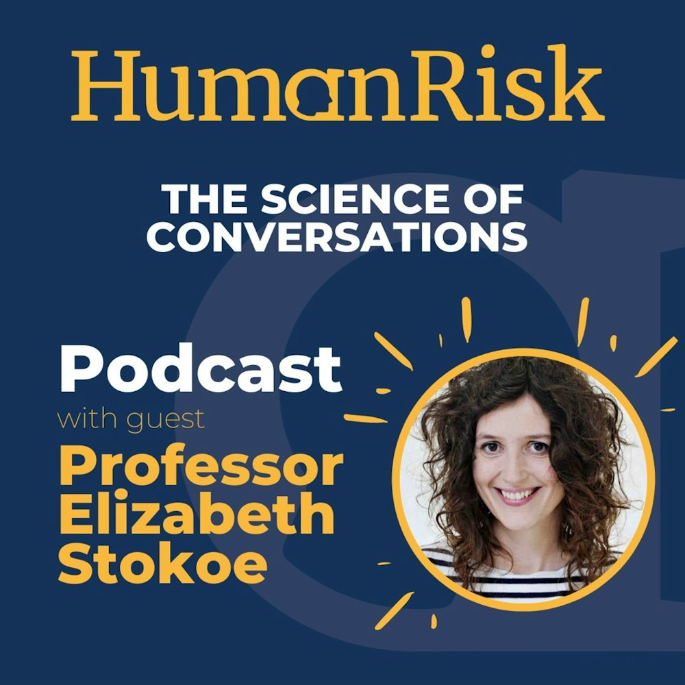 Professor Elizabeth Stokoe on The Science of Conversations