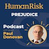 Paul Donovan on Prejudice & why it is so pernicious