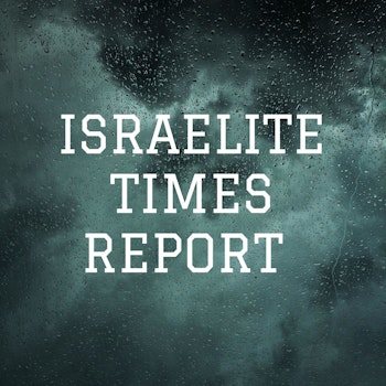 ISRAELITES: ECONOMIC COLLAPSE, LAST-DAY PROPHECIES COMING TRUE DAILY