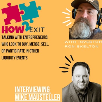 How2Exit Episode 30: Mike Mausteller - Business Coach, Executive Coach, Trainer, and Speaker.