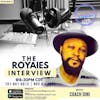 The Royaies Interview.