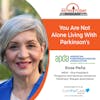 7/3/23: Rosa Peña from the American Parkinson Disease Association | You are not Alone: Living with Parkinson's | Aging Today Podcast
