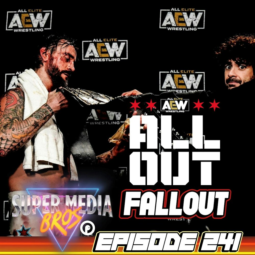 AEW All Out Fallout (Ep. 241)