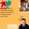 How2Exit Episode 77: Ryan Tansom - Entrepreneur, Speaker, Podcaster and Educator.