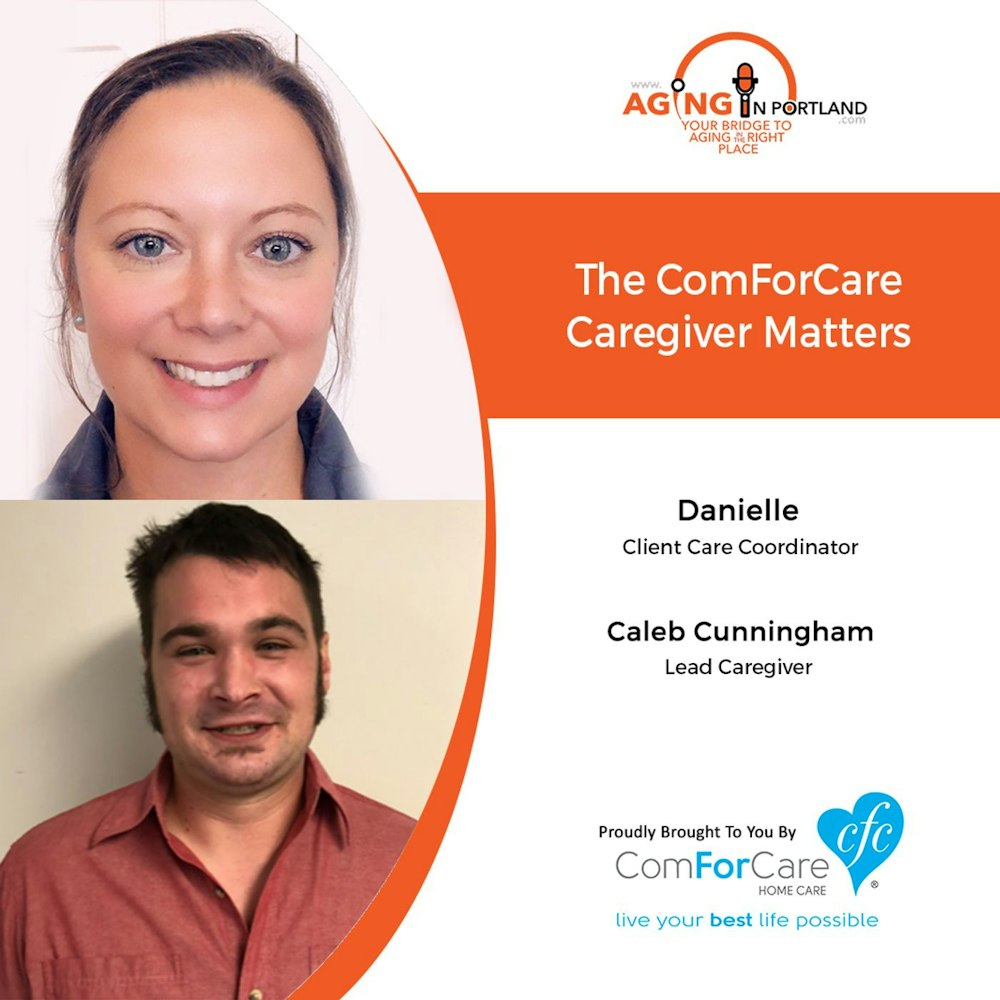 12/04/19: Danielle and Caleb of ComForCare Home Care of West Linn | The Positive Impact a ComForCare Caregiver Has on Your Life