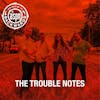 Interview with The Trouble Notes