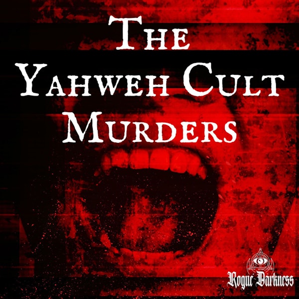 XXIV: The Yahweh Cult Murders