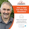 12/26/22: Tom Schiave, Pastor of Gateway Church | How To Keep Your New Year’s Resolutions