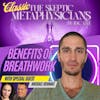 Classic - The Life-Changing Benefits of Breathwork