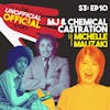S3E10 MJ & Chemtical Castration with Michelle Malzaki