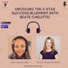 Unveiling the 5-Star Success Blueprint with Beate Chelette!