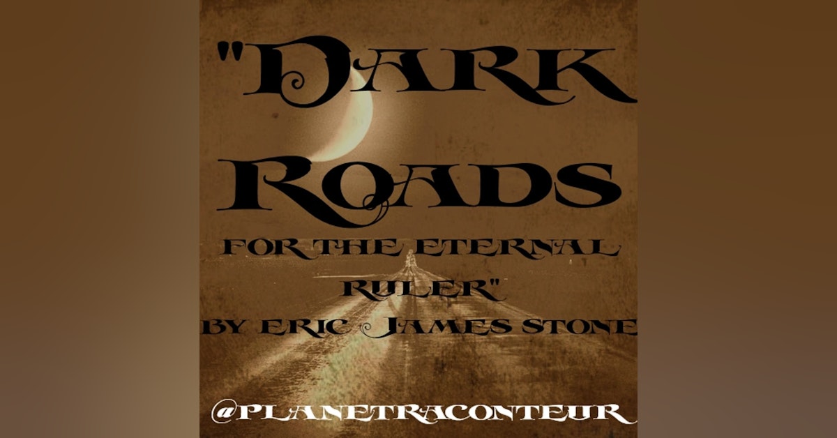 Dark Roads for the Eternal Soul by E. J. Stone