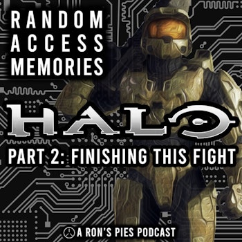 Finishing This Fight - The Complete History of Halo: Part 2 | Random Access Memories #2