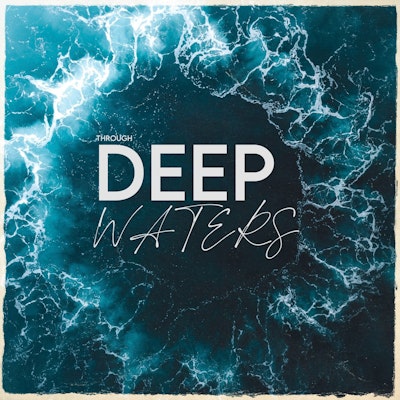 Through Deep Waters