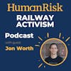 Jon Worth on Rail Activism