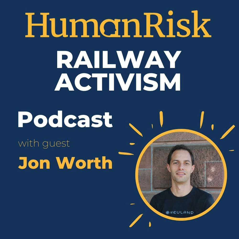 Jon Worth on Rail Activism
