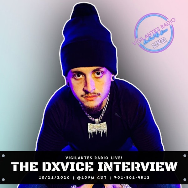 The Dxvice Interview.