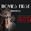 75: The People vs. Fritz Bauer - Movies First with Alex First & Chris Coleman Episode 73