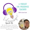 Be excited about teaching because your students are going to be excited if you are -  featuring Ally Echard 45