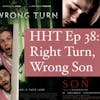 Episode image for Ep 38: Right Turn, Wrong Son