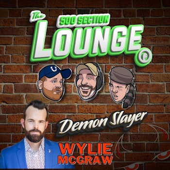 E158: Wylie McGraw, Demon Slayer, In the Lounge!