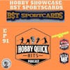 Hobby Quick Hits Ep.91 BST Sportscards