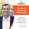 3/13/23: Dr. Lieberman from Daniel Z. Lieberman, MD | A Guide to Becoming Transcendent