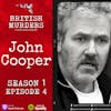 S01E04 | John Cooper | The Murders of Richard Thomas, Helen Thomas, Peter Dixon and Gwenda Dixon
