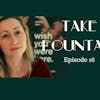 17: Actor, Screenwriter, Creative - Felicity Price - Take Fountain with Ella James Episode 16