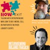 How2Exit: Mentor Mini-Series Episode 8 - Roland Frasier - Investor, Business Mentor and Strategist.