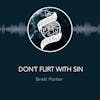 TPJ02 | Don't Flirt With Sin | Brett Porter | 12.14.20