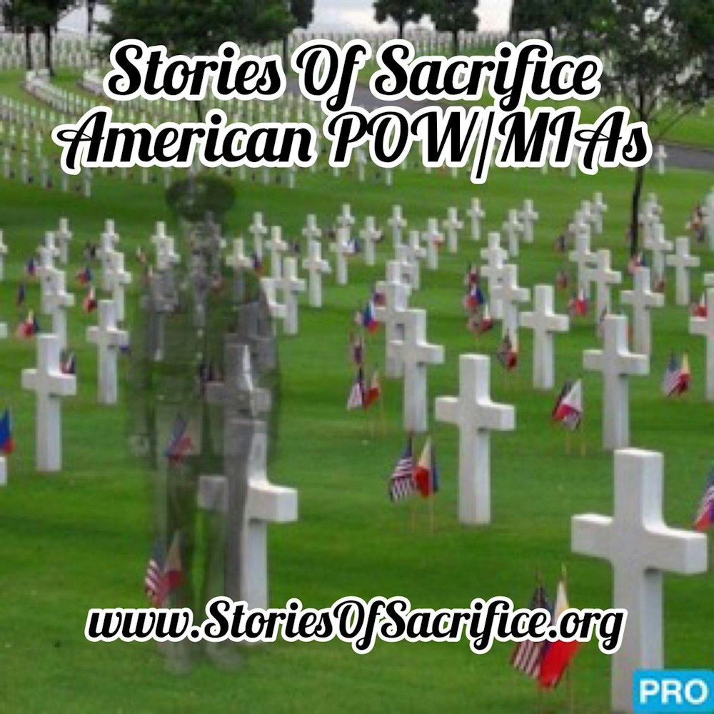 Stories of Sacrifice - POW/MIAs - Season 3 2021 Kickoff EP 22