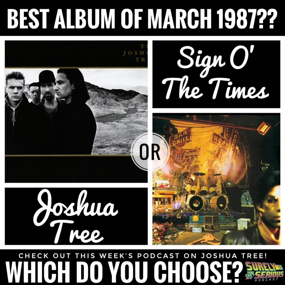 U2's Joshua Tree ('87) vs. Prince's Sign O' the Times ('87) (part 1)