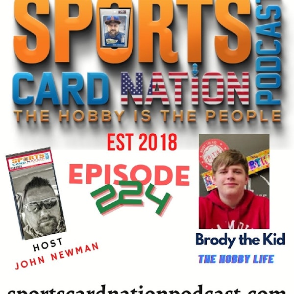 Ep.224 w/Brody the Kid 