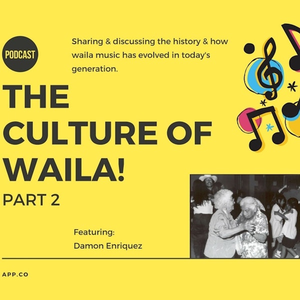 Ep. 09: The Culture of Waila, Part 2