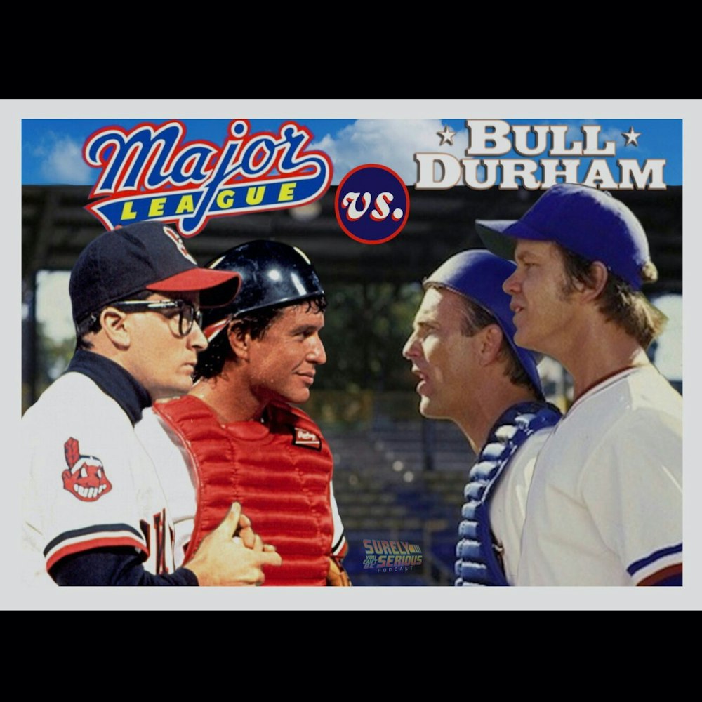 Bull Durham (1988) -or- Major League (1989)