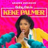 Amazon Music Presents: Baby, This is Keke Palmer