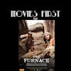 The Furnace (Adventure, Drama, History) (the @MoviesFirst review)