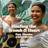 Healing the Womb & Heart Feat. Island Bruja