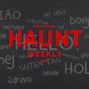 [Haunt Weekly] Episode 229 - Haunt Jargon