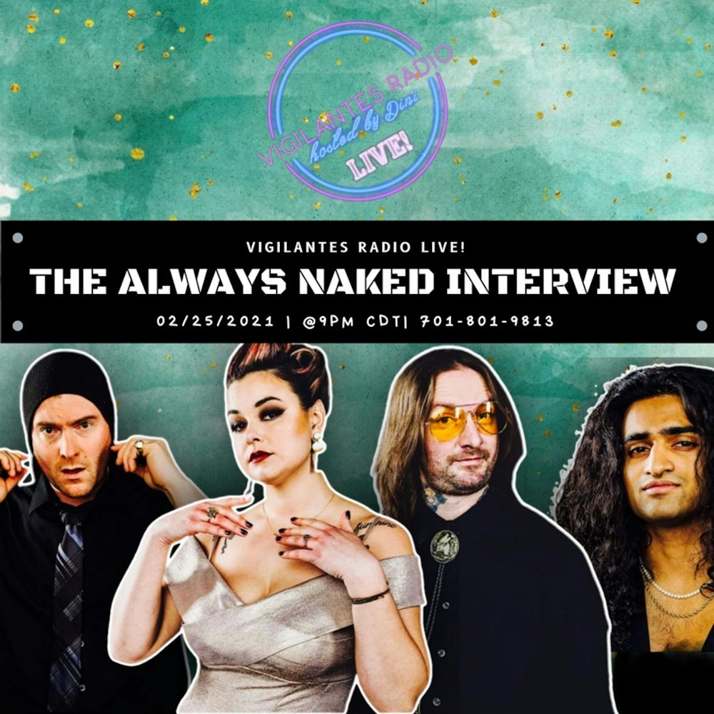 The Always Naked Interview w/Rahul Mathew.