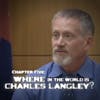 Where in the World is Charles Langley? | Chapter 5