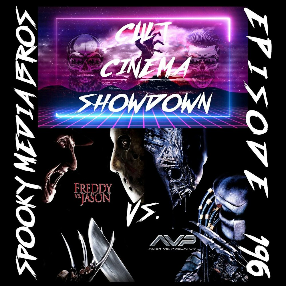 Cult Cinema Showdown 85: Freddy vs Jason vs AVP (Ep. 196)